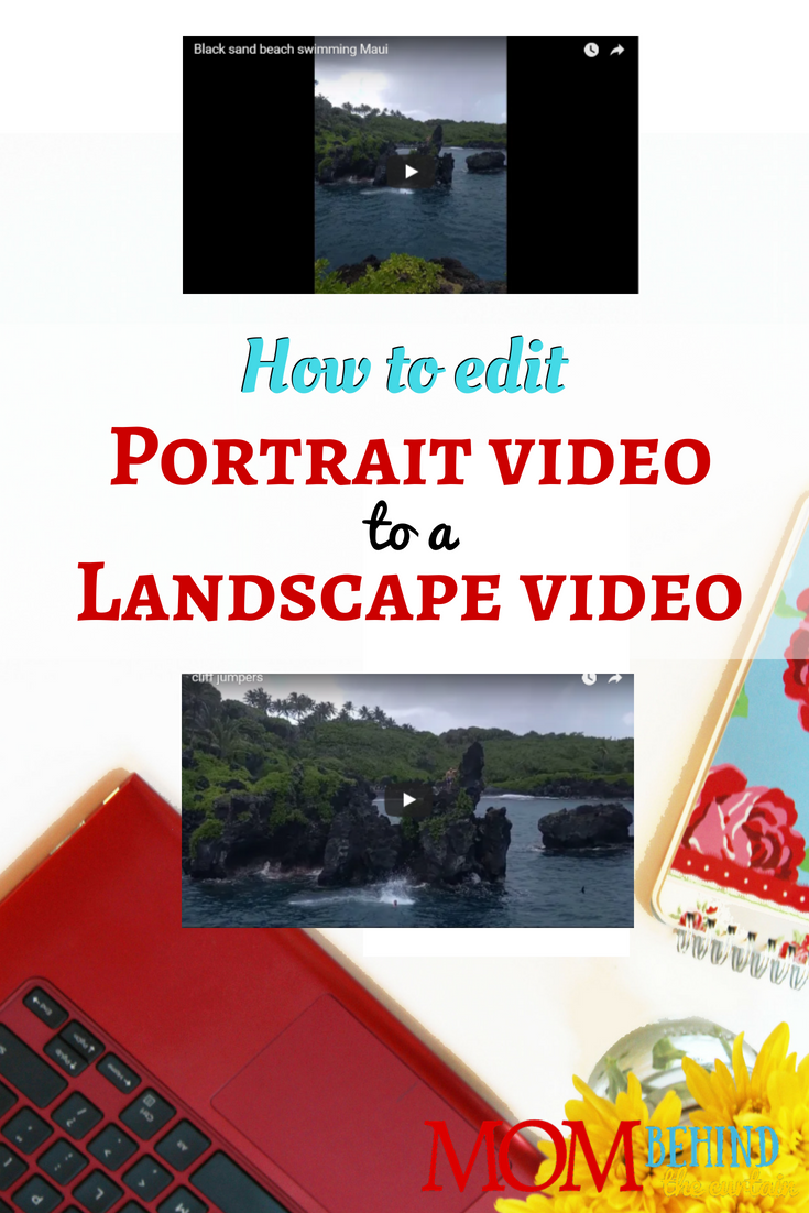 how-to-convert-portrait-video-to-landscape-for-free-mom-behind-the